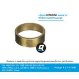 OEM Mercury / Quicksilver 47508T Brass Retaining #1 Thermostat Sleeve
