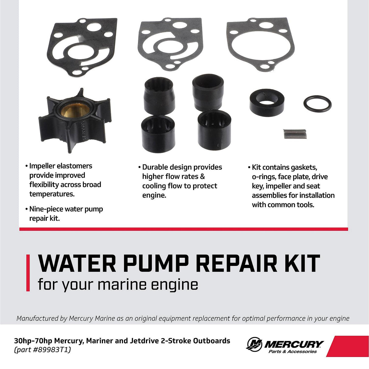 Mercury Water Pump Repair Kit 89983T1 for Mercury and Mariner 30-70hp TwoStroke Outboards and Mercury 30hp Jet Drive Outboards