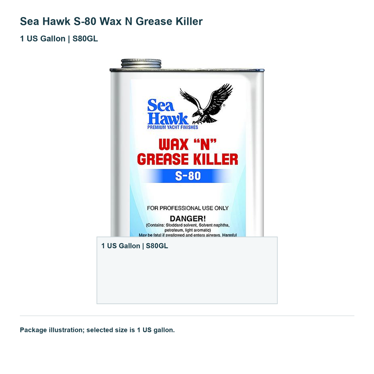 Sea Hawk S-80 Wax N Grease Killer — 1 US Gallon | S80GL. Package illustration; selected size is 1 US gallon.